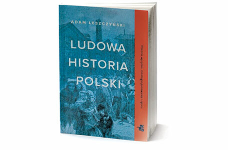 Historia Polski  z perspektywy „ludowej podszewki”