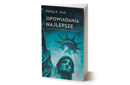 Ten przerażający, wspaniały P.K. Dick